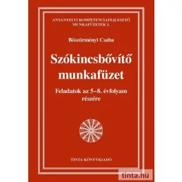   Szókincsbővítő munkafüzet - Feladatok az 5-8. évfolyam részére
