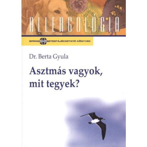 Asztmás vagyok, mit tegyek? /Allergológia