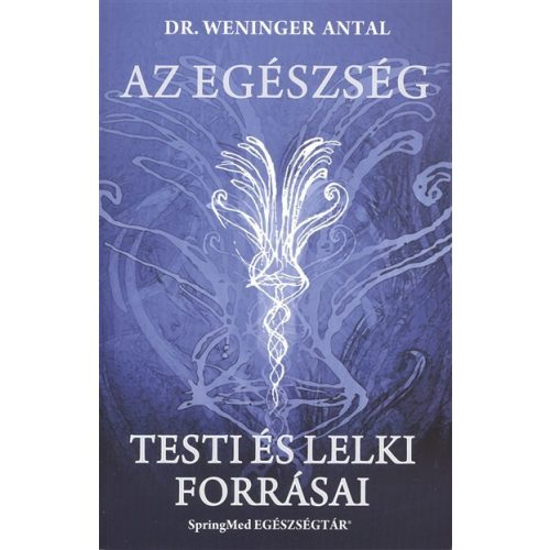 Az egészség testi és lelki forrásai