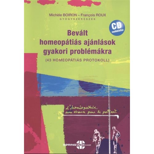 Bevált homeopátiás ajánlások gyakori problémákra (43 homeopátiás protokoll) + CD melléklet