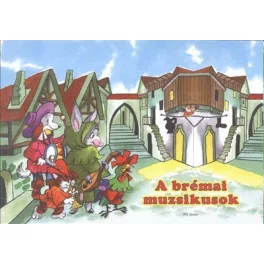 A brémai muzsikusok /Leporelló