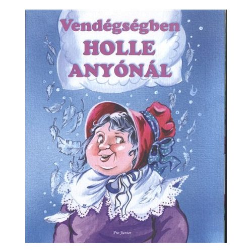 Vendégségben Holle anyónál /Leporelló §K