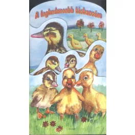 A legkedvesebb kiskacsám /Leporelló