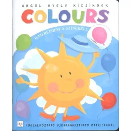 Angol nyelv kicsiknek : Colours - Ismerkedem a színekkel