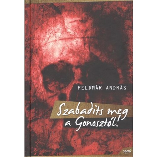 Szabadíts meg a gonosztól!