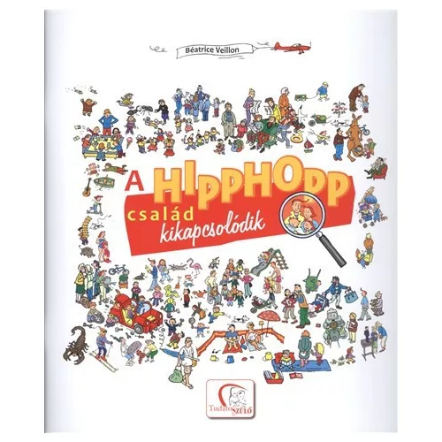 A Hipphopp család kikapcsolódik /+ ajándék Tudatos Szülők Lapja