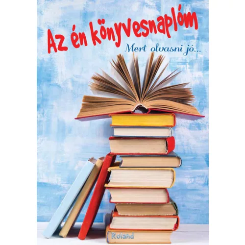 Az én könyvesnaplóm - Mert olvasni jó... - (kék)
