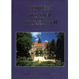 HUNDERT WUNDER IN UNGARN II.