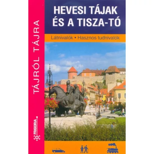 Hevesi tájak és a Tisza-tó - Tájról tájra
